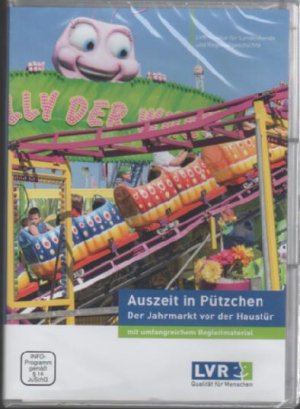 neuer Film – LVR – Auszeit in Pützchen - Der Jahrmarkt vor der Haustür