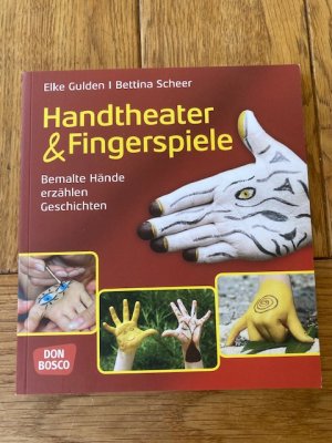 Handtheater & Fingerspiele - Bemalte Hände erzählen Geschichten