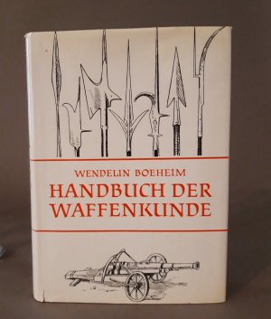 Handbuch der Waffenkunde. Das Waffenwesen in seiner historischen Entwicklung vom Beginn des Mittelalters bis zum Ende des 18. Jahrhunderts.