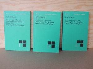 Vorlesungen über die Philosophie der Religion, 3 Bände, Teil 1: Der Begriff der Religion, Teil 2: Die bestimmte Religion, Teil 3: Die vollendete Religion […]