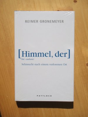 gebrauchtes Buch – Reimer Gronemeyer – Der Himmel - Sehnsucht nach einem verlorenen Ort