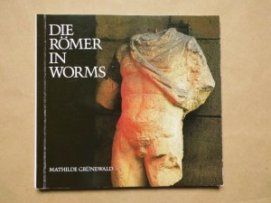 Die Römer in Worms