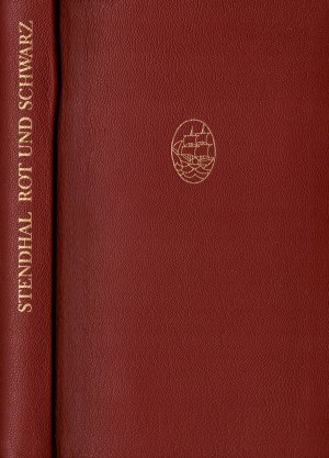 Rot und Schwarz. Zeitbild von 1830. Vollständige Ausgabe. Übertragen von Arthur Schurig.