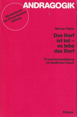 Das Dorf ist tot - es lebe das Dorf