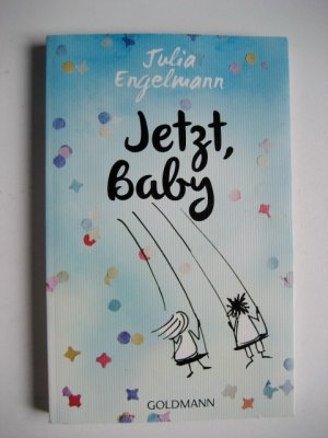 gebrauchtes Buch – Julia Engelmann – Jetzt, Baby - Neue Poetry-Slam-Texte