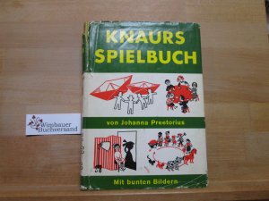 Knaurs Spielbuch. zusammengestellt u. mit Bildern versehen von Johanna Preetorius