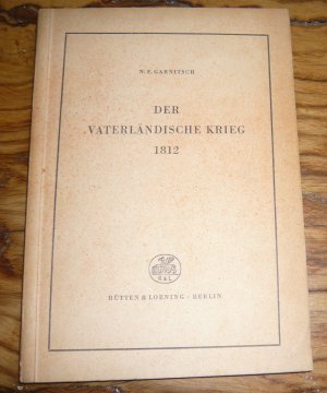 antiquarisches Buch – N. F. Garnitsch – Der Vaterländische Krieg 1812