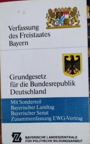 gebrauchtes Buch – N. N. – Verfassung des Freistaates Bayern / Grundgesetz für die Bundesrepublik Deutschland