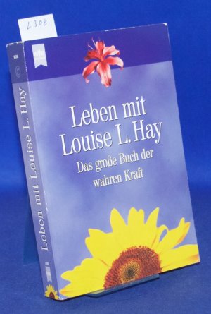 gebrauchtes Buch – Hay, Louise L – Leben mit Louise L. Hay