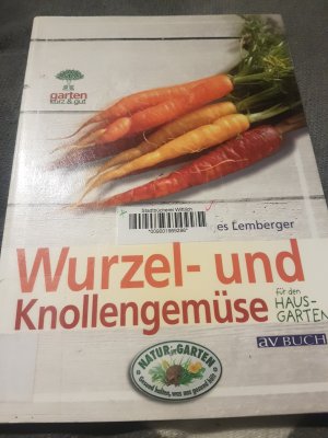 Wurzel- und Knollengemüse - im Hausgarten