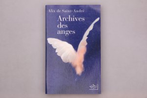 ARCHIVES DES ANGES. Essai