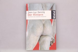 DER HINTERN. Geschichte eines markanten Körperteils