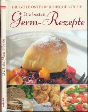 Die besten Germ-Rezepte - die gute Österreichische Küche