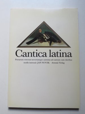 Cantica latina. Poetarum veterum novorumque carmina ad cantum cum clavibus modis instruxit. Lateinische Gedichte aus Altertum und Neuzeit für Singstimme und Klavier von Jan Novák.