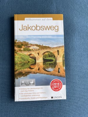 gebrauchtes Buch – Willkommen auf dem Jakobsweg. Den Pilgerweg entdecken. Reiseführer