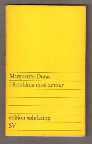 Hiroshima mon amour. Deutsch von Walter Maria Guggenheimer. (= edition suhrkamp 26.)