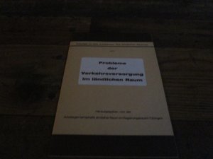 gebrauchtes Buch – Arbeitsgemeinschaft Ländlicher Raum im Regierungsbezirk Tübingen – Probleme der Verkehrsversorgung im ländlichen Raum - Beiträge zu den Problemen des ländlichen Raumes - Heft 2