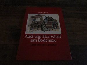 Adel und Herrschaft am Bodensee - Geschichte einer Landschaft