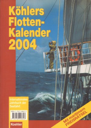 gebrauchtes Buch – Hans Jürgen Witthöft – KÖHLERS FLOTTENKALENDER 2004 - Internationales Jahrbuch der Seefahrt