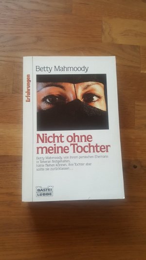 gebrauchtes Buch – Betty Mahmoody – Nicht ohne meine Tochter