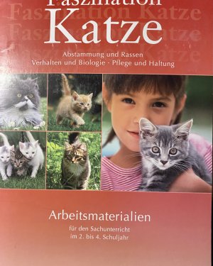 Faszination Katze - Arbeitsmaterialien für den Sachunterricht im 2. bis 4. Schuljahr