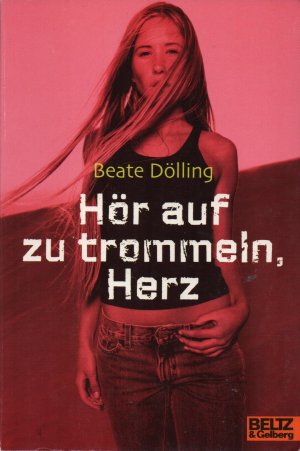 gebrauchtes Buch – Beate Dölling – Hör auf zu trommeln, Herz