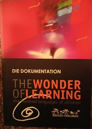 gebrauchtes Buch – Diverse – Die Dokumentation The Wonder Of Learning the hundred languages of children