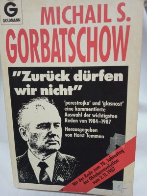 gebrauchtes Buch – Michail Gorbatschow – Zurück dürfen wir nicht