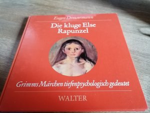 gebrauchtes Buch – Eugen Drewermann – Die kluge Else, Grimms Märchen tiefenpsychologisch gedeutet