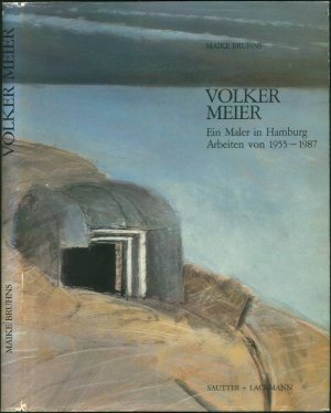 Volker Meier - Ein Maler in Hamburg - Arbeiten von 1955-1987