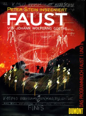 Peter Stein inzeniert Faust von Johann Wolfgang Goethe. Das Programmbuch Faust I und II