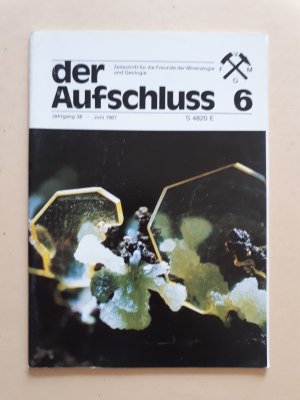 gebrauchtes Buch – Vereinigung der Freunde der Mineralogie und Geologie e – Der Aufschluss, Jahrgang 38, Heft 6, Juni 1987   ---   Zeitschrift für die Freunde der Mineralogie und Geologie