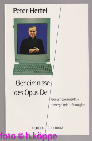 gebrauchtes Buch – Peter Hertel – Geheimnisse des Opus Dei : Verschlusssachen - Hintergründe - Strategien.