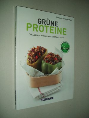 gebrauchtes Buch – Cécile + Christophe Berg – Grüne Proteine – Tofu, Kichererbsen und Adzukibohnen