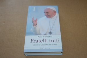 gebrauchtes Buch – Papst Franziskus – Fratelli tutti - Über die Geschwisterlichkeit, Enzyklika