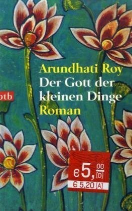 gebrauchtes Buch – Arundhati Roy – Der Gott der kleinen Dinge. Indischer Liebesroman. Ausgezeichnet mit dem BOOKER PRIZE