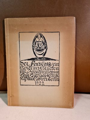 Der Findling. Ein Spiel in 3 Stücken mit Holzschnitten von Ernst Barlach / verlegt bei Paul Cassirer, Berlin.