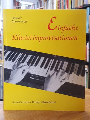 gebrauchtes Buch – Albrecht Rosenstengel – Einfache Klavierimprovisationen deutscher und ausländischer Volks- und Kinderlieder