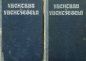 antiquarisches Buch – E. Kühl, Th. Vahlen – Yachtbau und Yachtsegeln. Hrsg. von der Redaktion der Zeitschrift "Die Yacht". Band I und II. Bearbeitet von Prof. D. Dr. E. Kühl, Prof. Dr. Th. Vahlen und den Schiffbau-Diplom-Ingenieuren Peter Haentjens und Alfred Techow, nebst einem Beitrag über Kleinsegelei von Diplom-Ingenieur Felix Rehfeldt. Mit Illustrationen von Otto Protzen, 60 Rissen, 80 Hafenkarten, 300 Abbildungen. 2 Bde.