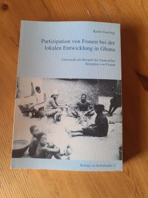 Partizipation von Frauen bei der lokalen Entwicklung in Ghana - Untersucht am Beispiel der finanziellen Strategien von Frauen