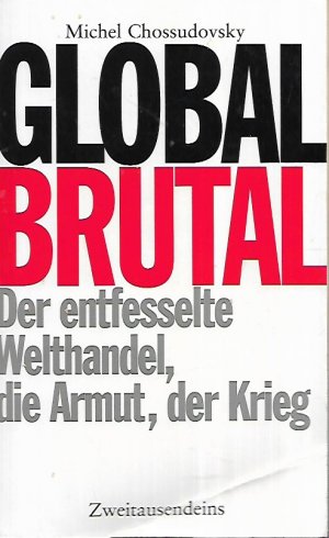 gebrauchtes Buch – Michel Chossudovsky – Global brutal