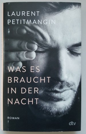 gebrauchtes Buch – Laurent Petitmangin – Was es braucht in der Nacht