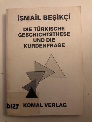 Die türkische Geschichtsthese und die Kurdenfrage.