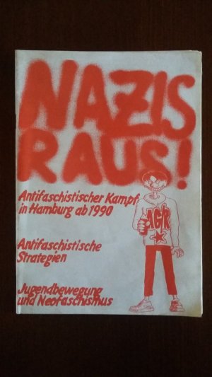 gebrauchtes Buch – Anarchistische Gruppe / Rätekommunisten  – Nazis Raus - Antifaschistischer Kampf in Hamburg ab 1990