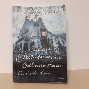 gebrauchtes Buch – Dorothe Reichling – Schatten des Grauens über Bellmore House - Ein London-Krimi