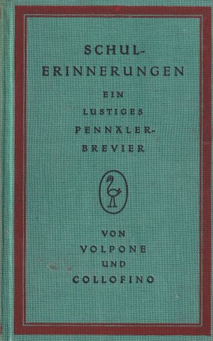 Schulerinnerungen. Ein lustiges Pennäler-Brevier