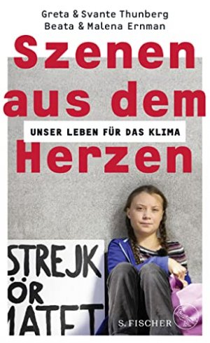 gebrauchtes Buch – Ernman, Beata / Ernman – Szenen aus dem Herzen: Unser Leben für das Klima.