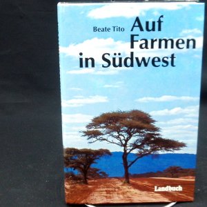 Auf Farmen in Südwest. [Alle Fotos vom Verf.] (ISBN 9068310313)