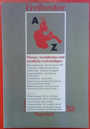 Thema: Sozialismus und westliche Lebenslügen - 53. FREIBEUTER Vierteljahreszeitschrift für Kultur und Politik. INHALT: Die 68er und die DDR. Fighter und […]