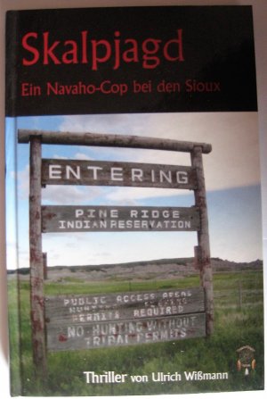 gebrauchtes Buch – Ulrich Wißmann – Skalpjagd - Ein Navaho-Cop bei den Sioux